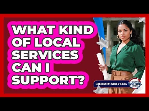 What Kind Of Local Services Can I Support?
