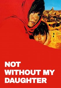 Not Without My Daughter streaming: urmăriți online