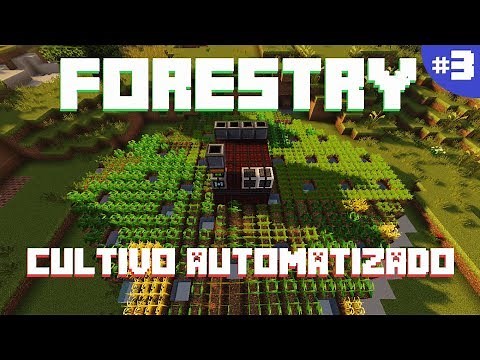 FORESTRY MOD 1.12.2 | TUTORIAL #3: MULTIFARM, AUTOMATIZA TUS CULTIVOS | MINECRAFT MOD