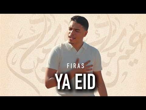 Firas - Ya Eid | Official Lyric Video