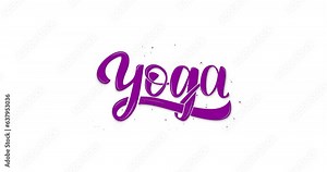 Yoga text animation. Handwritten modern calligraphy on the white transparent screen alpha channel. Great for video opening elements, celebrations, festivals, and events yoga day around the world