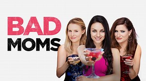 Bad Moms - Movie - Where To Watch