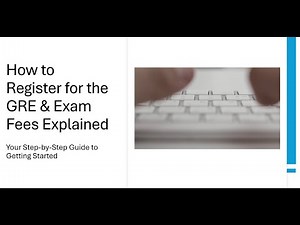 How to Register for the GRE & Exam Fees Explained | Step-by-Step Guide