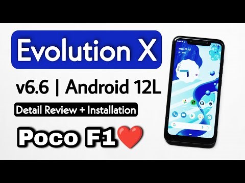 Evolution X v6.6 Android 12.1/12L Rom for Poco F1. Detail Review & Installation