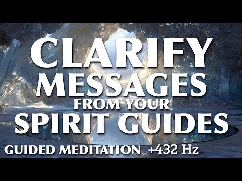 Receive Clear Messages | Spirit Guide Communication & Connection