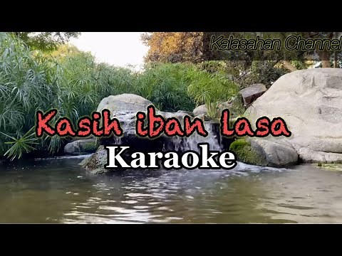 Kasih Iban Lasa | KARAOKE