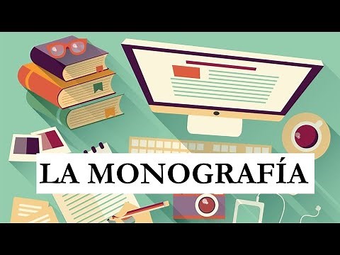 Cómo hacer una monografía: concepto, estructura, tipos y pasos (video corto)