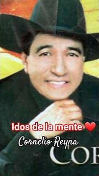 ❤️🪗 Idos de la mente ❤️🇲🇽 #cornelioreyna #norteñas #amor #mexico #lyrics #exitos #musicaparadedicar