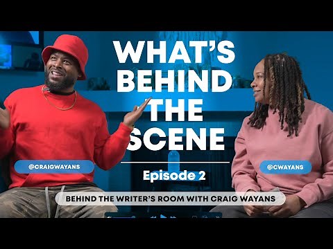 Craig Wayans | What's Behind The Writer's Room | Ep. 2