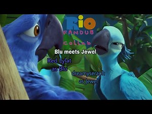 RIO Fandub Blu meets Jewel Collab