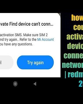 how to fix couldn't activate find device can't connect to the network xiaomi | redmi phone 2021