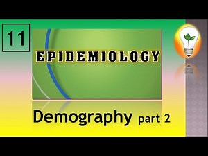 Epidemiology: lecture (10) – Demography part 2 علم السكان الديموغرافيا ج2
