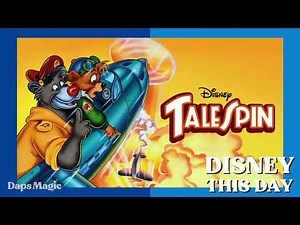 TaleSpin | DISNEY THIS DAY | August 8, 1991