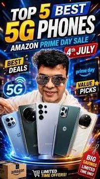 Top 5 5G Phones Deals on Amazon Prime Day Sale 4th July