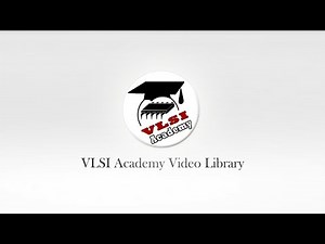 VLSI Academy: Digital Circuits - Lecture 9