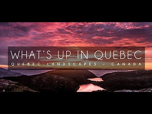 What's up in Quebec | Best of Quebec's Landscapes [4K]