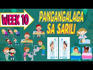 KINDERGARTEN WEEK 10 || PANGANGALAGA SA SARILI