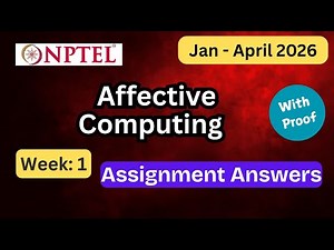 NPTEL Affective Computing Week 1 Assignment Answers With Explanation | Jan–Apr 2026