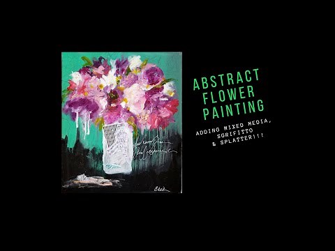 How to Paint Loose Abstract Flowers with Acrylic Paint on Canvas. Adding Sgrafitto, Mixed Media