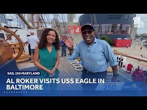 Al Roker visits USS Eagle in Baltimore for Sail 250