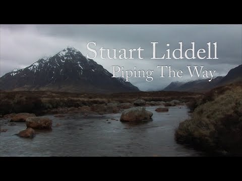 Piping The Way - Stuart Liddell West Highland Way Bagpipe Film