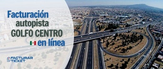 6 pasos para realizar el proceso de Facturación Autopista Golfo Centro en línea -