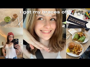 mini vlog: i got my braces off!
