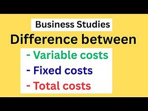 Difference between variable costs, fixed costs and total costs
