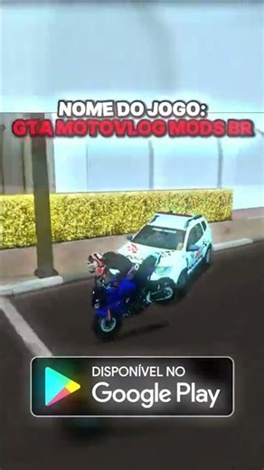 GTA MOTOVLOG MODS BR PLAY STORE #jogosmobile #grau #244 #viral #wheelie #shorts #games #roblox