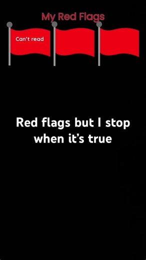 Red flags but I stop when it’s true #meme #memearchive #memeschallenge