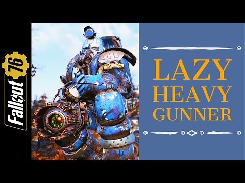 Full Health Lazy Heavy Gunner - Fallout 76 OneWasteland
