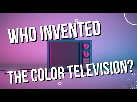 Who made the first color television? And was he also the one who invented it?