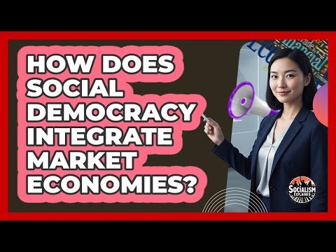 How Does Social Democracy Integrate Market Economies?