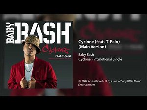 Baby Bash - Cyclone (feat. T-Pain) (Main Version)