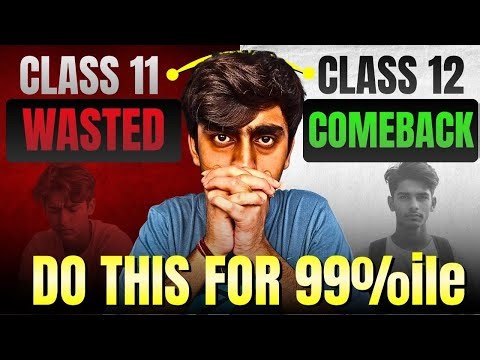 99%ile Strategy for JEE 2027| Comeback in Class 12th | IIT BOMBAY | 99 Percentile