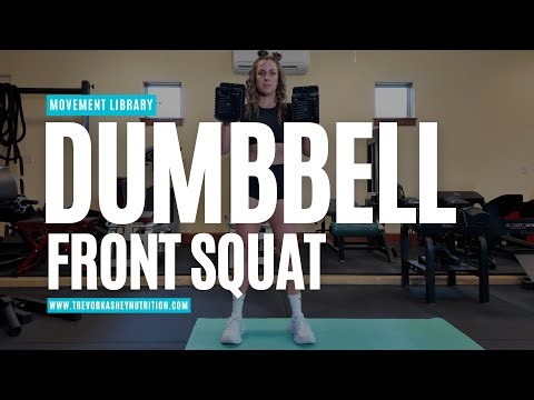 Dumbbell Front Squat – How to Perform It Correctly | Trevor Kashey Nutrition