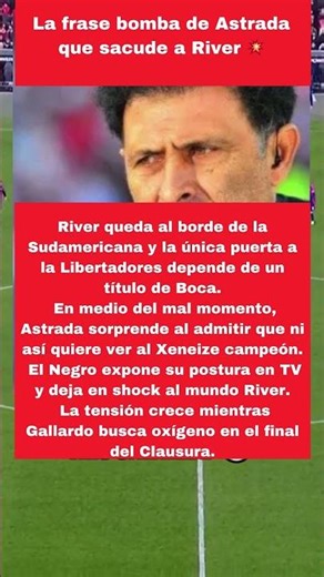 La frase bomba de Astrada que sacude a River 💥