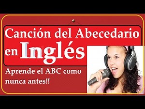 Abecedario en inglés canción!! The ABC Song!!