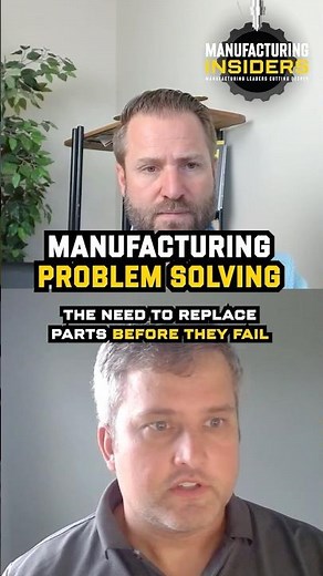 Manufacturing Problem Solving: The Need to Replace Parts Before They Fail