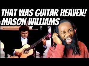 MASON WILLIAMS Classical Gas REACTION -Wow! When the worlds of guitar and classical music meet!