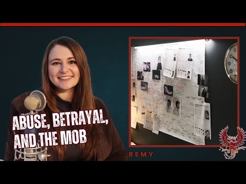 Abuse, Betrayal, and the Mob