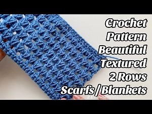 CROCHET PATTERN - TEXTURED 2 ROWS Easy Step by step Tutorial for Scarves & Blankets US Terms