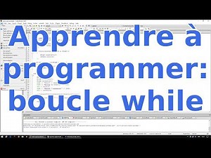 Débuter l'électronique et Arduino: Leçon 3a, apprendre programmer avec le C++ la boucle while