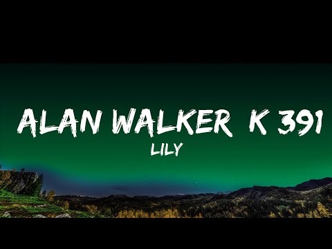 [1 Hour] Lily - Alan Walker, K 391 Emelie Hollow (Lyrics) | Music For Your Mind