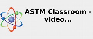 ASTM Classroom -video ☢️