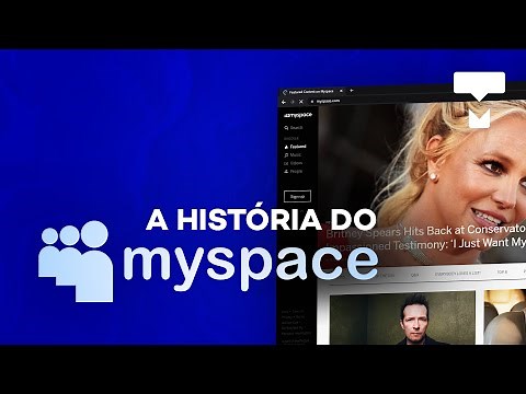 A história do MySpace! Como começou? Como está hoje? O que aconteceu? – História da Tecnologia