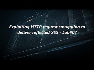 Exploiting HTTP request smuggling to deliver reflected XSS - Lab#07