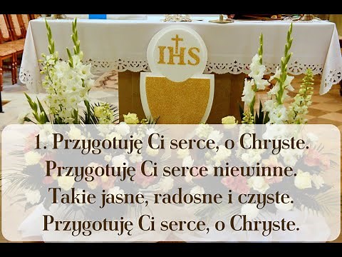 Przygotuję Ci serce, o Chryste