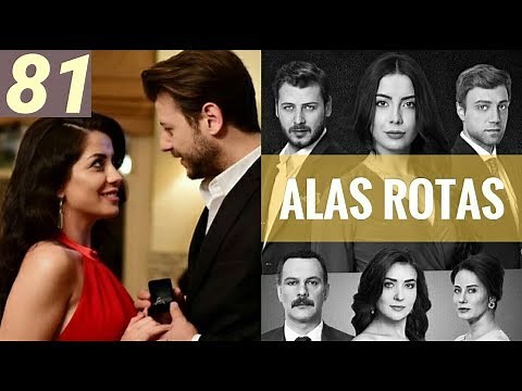 Alas Rotas - Capítulo 81 - HD - En español