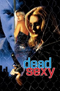 Stream Dead Sexy (2001): Find it on Netflix, Prime Video, Hulu & more